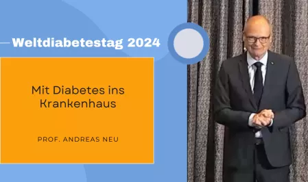 Der Vortrag von Prof. Andreas Neu auf dem Weltdiabetestag 2024: Mit Diabetes ins Krankenhaus