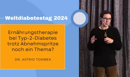 Der Vortrag von Dr. Astrid Tombek beim Weltdiabetestag 2024: Ernährungstherapie bei Typ-2-Diabetes trotz Abnehmspritze noch ein Thema?