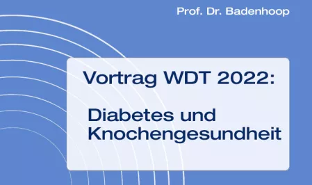 Teaser Vortrag WDT 2022: Diabetes und Knochengesundheit