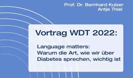 Teaser Vortrag WDT 2022: Language Matters: Warum die Art, wie wir über Diabetes sprechen, wichtig ist